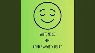 1 Hour Focus, Calm & Sleep White Noise for Adhd & Anxiety Relief