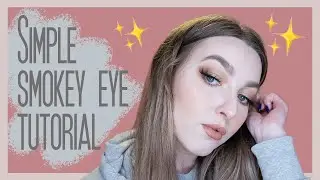 Easiest Smokey Eye Tutorial
