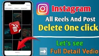 How to delete instagram all reels and post in one click !! Instagram ke all reels delete kaise kare