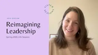 Reimagining Leadership Spring 2025 Info Session