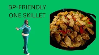 One Skillet BP Friendly Chicken & Veggies/ Episode 4