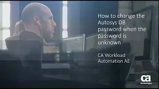 CA Workload AE: Changing the AUTOSYS DB Password if the Password is Unknown