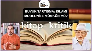B&Uuml;Y&Uuml;K TARTIŞMA: İSLAMİ MODERNİTE M&Uuml;MK&Uuml;N M&Uuml;? Taha Abdurrahman'ın   Modernite Ruhu Kitabının Kritiği