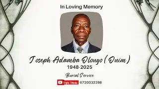 Joseph Ademba Olongo 1948- 2025|| Burial Service