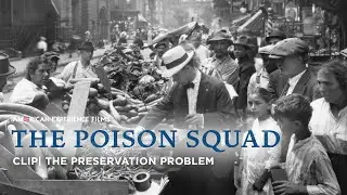 The Beginning of Preservatives | The Poison Squad | American Experience | PBS