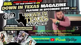 &ldquo;Reviews & Previews&rdquo; #354 - Private Hip-Hop Live Stream - w/ Down in Texas Magazine