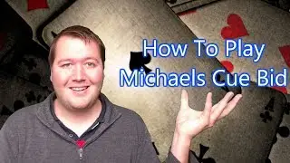 How To Play Michaels Cue Bid