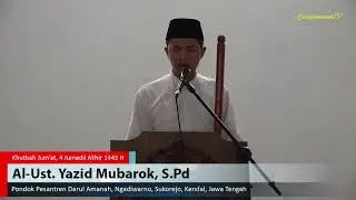 KHUTBAH JUM'AT // Al-Ust. Yazid Mubarok, S.Pd