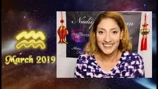 ♒ Aquarius March 2019 Astrology Horoscope by Nadiya Shah