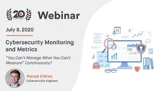Cybersecurity Monitoring and Metrics - “You Can’t Manage What You Can’t Measure” Continuously?
