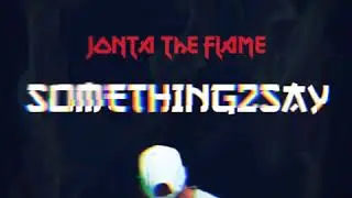 Living it - Jonta The Flame
