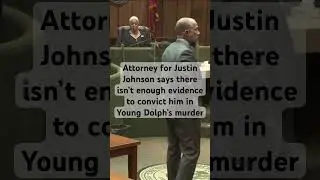 Attorney for Justin Johnson said there is not enough evidence to convict him in Young Dolph&rsquo;s murder