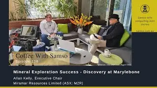 Mineral Exploration Success - Discovery at Marylebone - Miramar Resources Limited - Episode 118