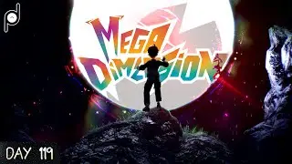 MEGA DIMENSIONS CREDITS OR BUST! - Day 119