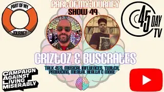 Part of my Journey | Show 49 | Criztoz talks with Buscrates | Mental Health Talk Show