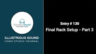 Entry 130 - Final Rack Setup - Part 3