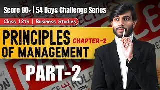 Principles of Management | Part 2 | Class 12 Business Studies