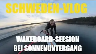 Wakeboard-Session bei Sonnenuntergang &ndash; Alltag in Schweden mit Gott | Schweden Vlog #56