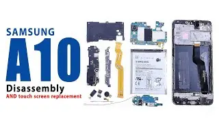 Samsung A10 Disassembly and touch screen replacement