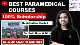 BSC Paramedical Admission 2025 I 100% Scholarship CGCUET I CGC Mohali Jhanjeri ,Best Private College