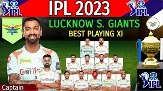 Lucknow Super Giants Playing 11 2023 | LSG Playing 11 2023 |  lsg best playing 11