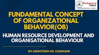 fundamental concept of Organizational Behaviour | basic concept of organizational behavior #hrm