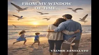FROM MY WINDOW OF TIME - AUDIOBOOK- (DA MINHA JANELA DO TEMO)- ZANELLATO