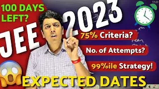 JEE 2023 Expected Dates😱| 4 Month 99 Percentile Strategy🔥