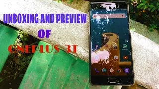 Unboxing and Preview || OnePlus 3T[India]