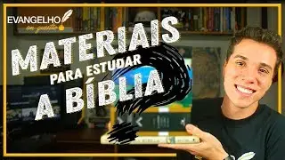 O QUE USAR NA HORA DE ESTUDAR A BÍBLIA - Saor Lucena