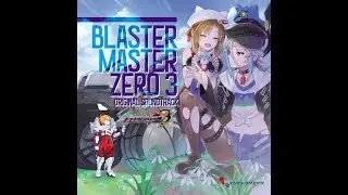 To Another Dimension - Blaster Master Zero 3 Original Soundtrack