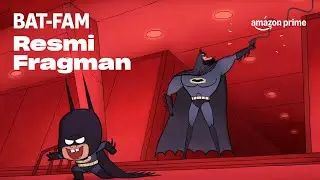 Bat-Fam 1. Sezon | Resmi Fragmanı | Prime Video T&uuml;rkiye
