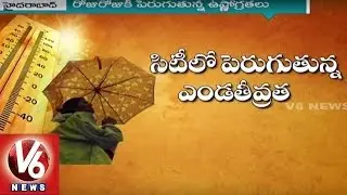City People facing problems with High Temperature Levels | Summer Effect | Hyderabad - V6 News
