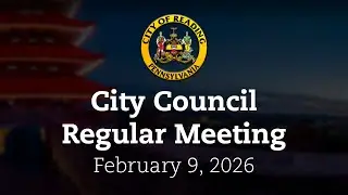 City Council Meeting 2/9/26 | City of Reading, PA