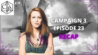 Laudna Lied | Critical Role C3 Episode 23 RECAP and DISCUSSION