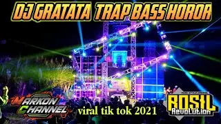DJ GRATATA TRAP BASS HOROR | RSL REVOLUTION | VIRAL TIK-TOK TERBARU 2021