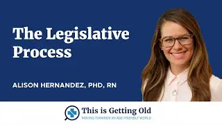 The Legislative Process with Alison Hernandez, PhD, RN