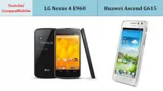 LG Nexus 4 E960 comp. Huawei Ascend G615, full specifications