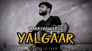 YALGAAR - CARRYMINATI | SONG VERSION cover by praashu jangid
