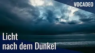 Licht nach dem Dunkel (J. Maier) | VOCADEO