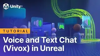 Setting up Vivox voice & text chat in Unreal Engine | Unity Gaming Services