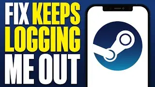 Как исправить ошибку &laquo;Steam постоянно выводит меня из системы&raquo; (2025)