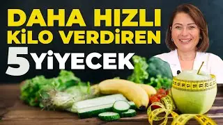 Ne Yesek De Zayıflasak? Daha Hızlı Kilo Verdiren 5 Yiyecek | Dr. Ayça Kaya