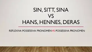 hans, hennes, deras vs sin, sitt, sinaضمائر الملكية وضمائر الملكية الانعكاسية