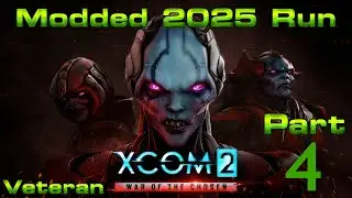 Hazefest Plays XCOM 2 War of the Chosen + Mods 2025 Run Part 4