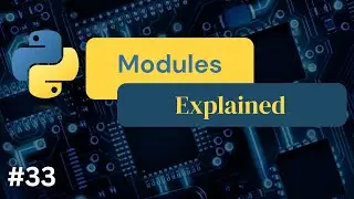 Python Modules Explained #33