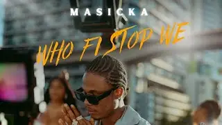Masicka - Who Fi Stop We (Official Audio)
