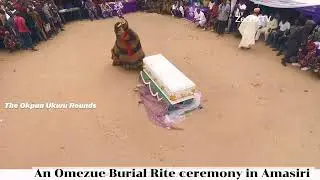 Funeral rites for an Omezue in Amasiri clan.