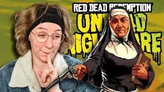 Nun from RDR2 is HERE?! | Red Dead Redemption: Undead Nightmare PT3