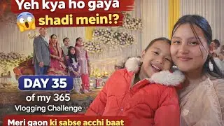 Meri Gaon ki Sabse Aachi Bat ❤️ || Day 35/365 Vlogging Challenge || Assam vloger 